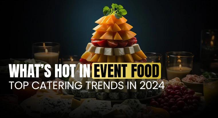 Catering Trends for 2024