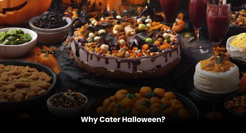 Why Cater Halloween?